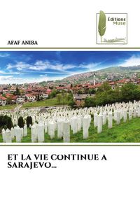Produktbild: Et La Vie Continue a Sarajevo...