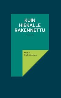 Produktbild: Kuin hiekalle rakennettu