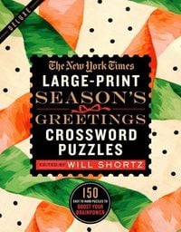 Bild vom Artikel The New York Times Large-Print Season's Greetings Crossword Puzzles: 150 Easy to Hard Puzzles to Boost Your Brainpower vom Autor New York Times