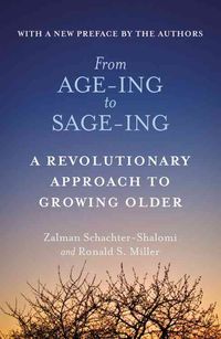 Bild vom Artikel From Age-Ing to Sage-Ing: A Profound New Vision of Growing Older vom Autor Zalman Schachter-Shalomi