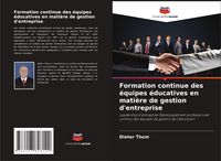 Produktbild: Formation continue des &eacute;quipes &eacute;ducatives en mati&egrave;re de gestion d'entreprise