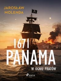 Produktbild: 1671. Panama w ogniu pirat&oacute;w