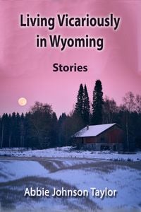 Produktbild: Living Vicariously in Wyoming: Stories