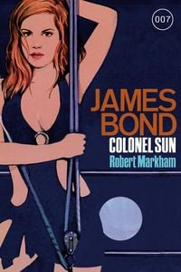 Bild vom Artikel James Bond 15: Colonel Sun vom Autor Robert Markham