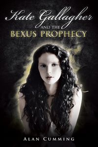Produktbild: Kate Gallagher and the Bexus Prophecy