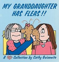 Produktbild: Guisewite, C: My Granddaughter Has Fleas!!