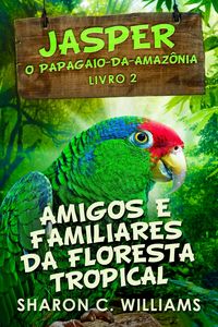 Produktbild: Amigos e Familiares da Floresta Tropical