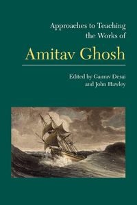 Produktbild: Approaches to Teaching the Works of Amitav Ghosh