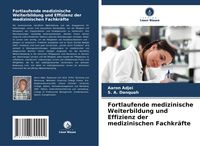 Produktbild: Fortlaufende medizinische Weiterbildung und Effizienz der medizinischen Fachkr&auml;fte