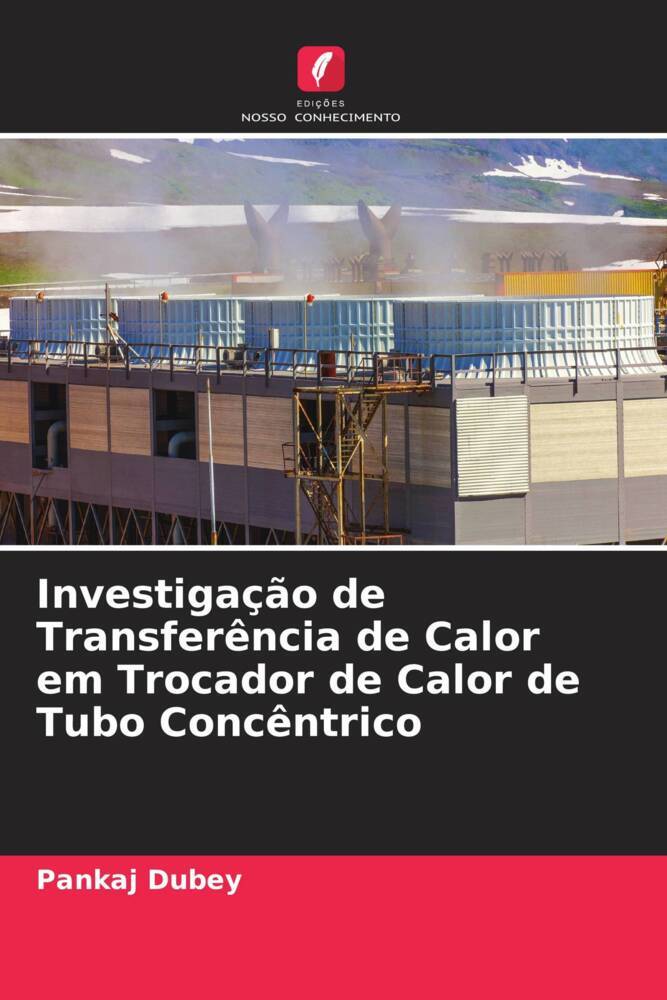 Produktbild: Investiga&ccedil;&atilde;o de Transfer&ecirc;ncia de Calor em Trocador de Calor de Tubo Conc&ecirc;ntrico