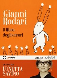 Produktbild: Rodari, G: Libro degli errori letto da Lunetta Savino. Audio