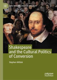 Produktbild: Shakespeare and the Cultural Politics of Conversion