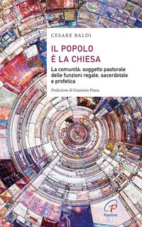 Produktbild: Il popolo &egrave; la chiesa. La comunit&agrave;: soggetto pastorale delle funzioni regale, sacerdotale e profetica