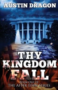 Produktbild: Thy Kingdom Fall (After Eden Series, Book 1)