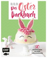 Bild vom Artikel Ei, ei, ei – Das Oster-Backbuch vom Autor Emma Friedrichs