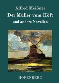 Bild vom Artikel Der Müller vom Höft vom Autor Alfred Meissner
