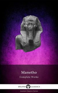 Produktbild: Delphi Complete Works of Manetho (Illustrated)