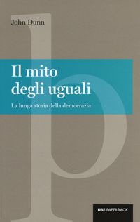 Produktbild: Il mito degli uguali. La lunga storia della democrazia