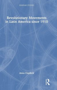 Produktbild: Revolutionary Movements in Latin America since 1910
