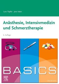 Bild vom Artikel BASICS Anästhesie, Intensivmedizin und Schmerztherapie vom Autor Lars Töpfer