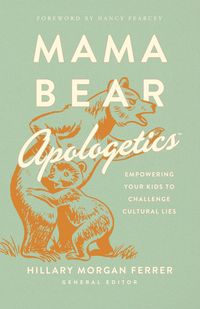 Produktbild: Mama Bear Apologetics(TM)