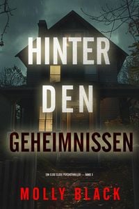 Produktbild: Hinter den Geheimnissen (Ein Elise Close Psychothriller - Band Drei)