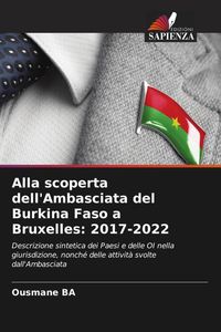 Produktbild: Alla scoperta dell'Ambasciata del Burkina Faso a Bruxelles: 2017-2022