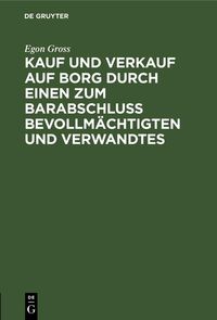 Produktbild: Kauf und Verkauf auf Borg durch einen zum Barabschluss Bevollm&auml;chtigten und Verwandtes
