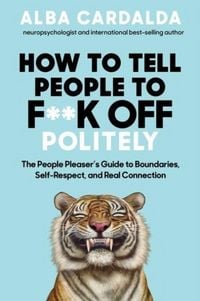 Produktbild: How to Tell People to F**k Off Politely