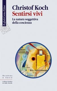 Produktbild: Sentirsi vivi. La natura soggettiva della coscienza