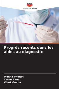 Produktbild: Progr&egrave;s r&eacute;cents dans les aides au diagnostic