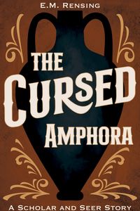Produktbild: The Cursed Amphora (Scholar and Seer Stories, #1)