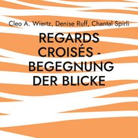 Produktbild: Regards crois&eacute;s - Begegnung der Blicke