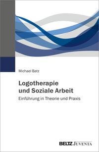 Produktbild: Logotherapie und Soziale Arbeit