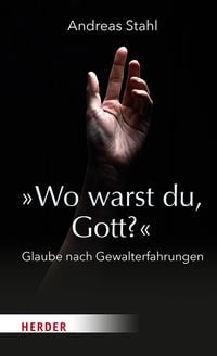 Produktbild: &raquo;Wo warst du, Gott?&laquo;