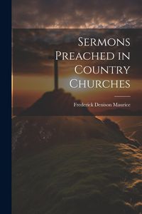 Produktbild: Sermons Preached in Country Churches