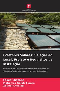 Produktbild: Coletores Solares: Sele&ccedil;&atilde;o do Local, Projeto e Requisitos de Instala&ccedil;&atilde;o