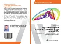 Produktbild: Digitalisierung und Qualit&auml;tsmanagement in der Jugendhilfe