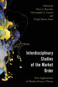 Produktbild: Interdisciplinary Studies of the Market Order