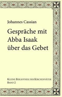 Produktbild: Gespr&auml;che mit Abba Isaak &uuml;ber das Gebet