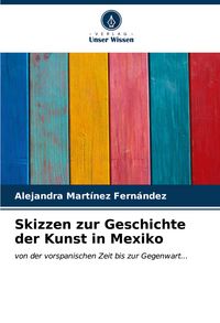 Produktbild: Skizzen zur Geschichte der Kunst in Mexiko