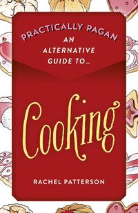 Produktbild: Practically Pagan - An Alternative Guide to Cooking