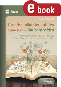 Produktbild: Grundschulkinder auf den Spuren von Glaubenshelden