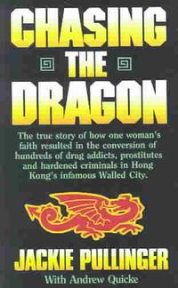 Produktbild: Chasing the Dragon: One Woman's Struggle Against the Darkness of Hong Kong's Drug Den