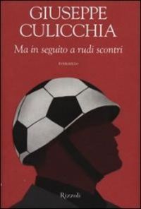 Produktbild: Culicchia, G: Ma in seguito a rudi scontri