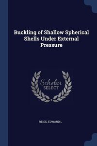 Produktbild: Buckling of Shallow Spherical Shells Under External Pressure