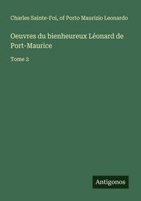 Produktbild: Oeuvres du bienheureux L&eacute;onard de Port-Maurice