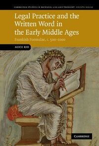 Produktbild: Legal Practice and the Written Word in the Early Middle Ages