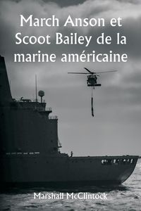 Produktbild: March Anson et Scoot Bailey de la marine am&eacute;ricaine