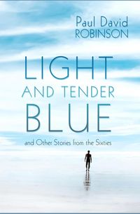 Produktbild: Light And Tender Blue and Other Stories From the Sixties